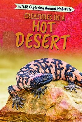 Creatures in a Hot Desert by Topacio, Francine