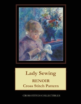 Lady Sewing: Renoir Cross Stitch Pattern by George, Kathleen