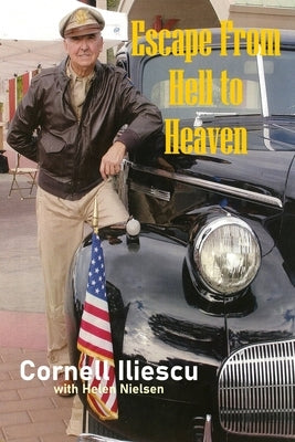 Escape From Hell to Heaven by Iliescu, Cornell