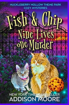 Fish and Chip: Nine Lives One Murder by Moore, Addison