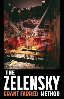 The Zelensky Method by Farred, Grant