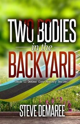 Two Bodies in the Backyard by Demaree, Steve
