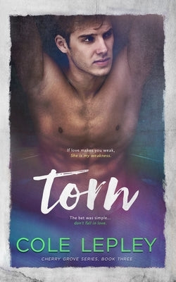 Torn: A College Sports Romance by Lepley, Cole