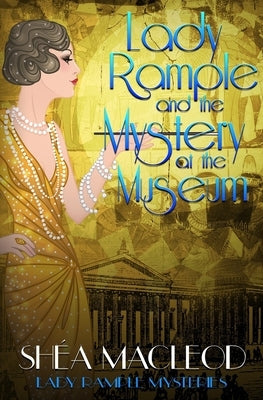Lady Rample and the Mystery at the Museum by MacLeod, Shéa