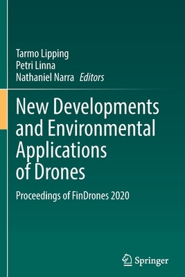 New Developments and Environmental Applications of Drones: Proceedings of Findrones 2020 by Lipping, Tarmo
