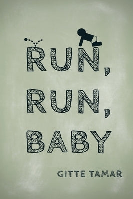 Run, Run, Baby by Tamar, Gitte