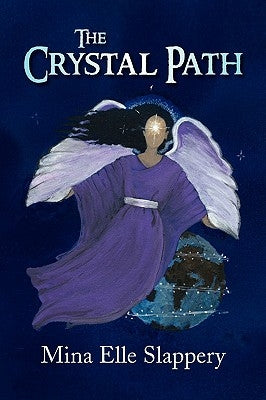 The Crystal Path by Slappery, Mina Elle