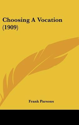 Choosing A Vocation (1909) by Parsons, Frank