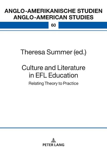 Culture and Literature in the EFL Classroom: Bridging the Gap between Theory and Practice by Eisenmann, Maria