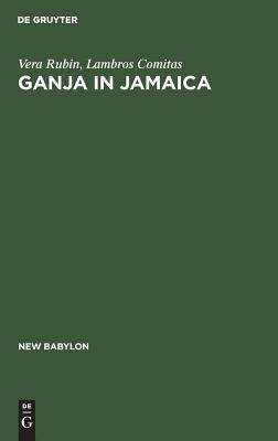 Ganja in Jamaica by Rubin, Vera