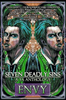 Seven Deadly Sins: A YA Anthology (Envy) (Volume 3) by Markou, Tonia