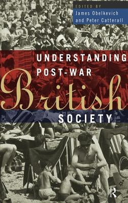 Understanding Post-War British Society by Catterall, Peter