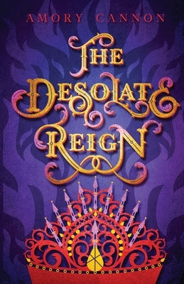 The Desolate Reign by Cannon, Amory