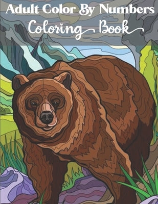 Adults Color by number coloring book: Beautiful Adult Color By Number Coloring Book by Alister, Isabella &.