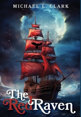 The Red Raven by Clark, Michael L.