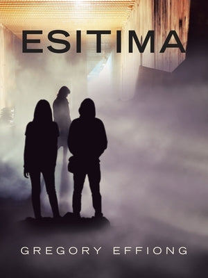 Esitima by Effiong, Gregory