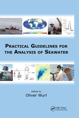 Practical Guidelines for the Analysis of Seawater by Wurl, Oliver