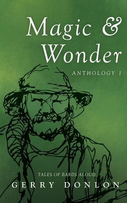 Magic & Wonder: Anthology 1 by Donlon, Gerry