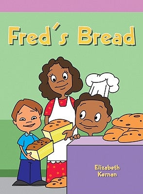 Fred's Bread by Kernan, Elizabeth