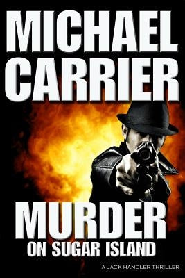Murder on Sugar Island: Kill or die quickly on this mysterious northern island by Carrier, Michael