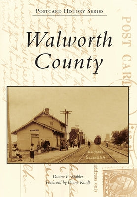 Walworth County by Stabler, Duane