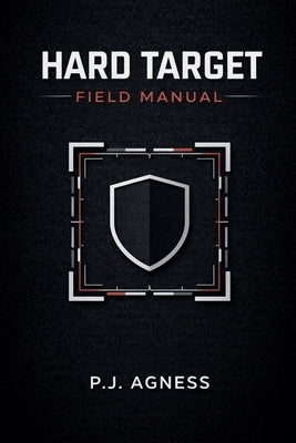 Hard Target Field Manual by Agness, P. J.