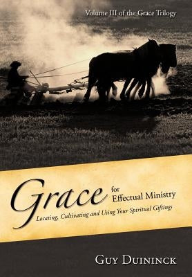Grace for Effectual Ministry by Duininck, Guy