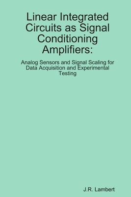 Linear Integrated Circuits as Sensor Amplifiers by Lambert, J. R.