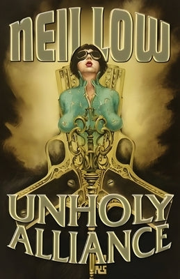 Unholy Alliance by Low, Neil