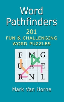 Word Pathfinders: 201 Word Puzzles by Van Horne, Mark