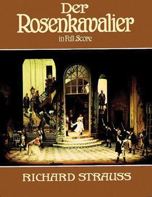 Der Rosenkavalier in Full Score by Strauss, Richard