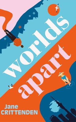 Worlds Apart by Crittenden, Jane