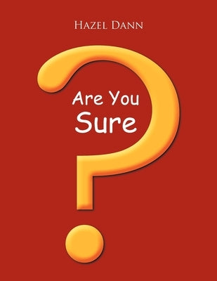 Are You Sure? by Dann, Hazel