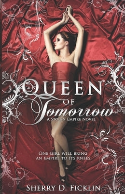 Queen of Tomorrow by Ficklin, Sherry D.
