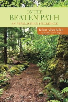 On the Beaten Path: An Appalachian Pilgrimage by Rubin, Robert