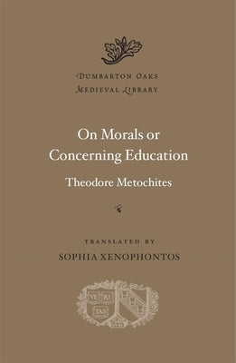 On Morals or Concerning Education by Metochites, Theodore