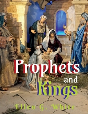 Prophets and Kings by White, Ellen