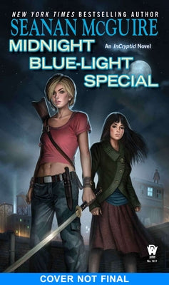 Midnight Blue-Light Special by McGuire, Seanan