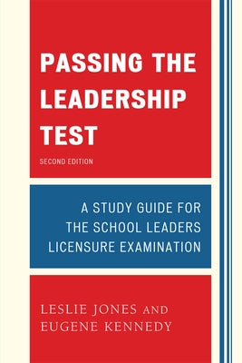 Passing the Leadership Test: Strategies for Success on the Leadership Licensure Exam by Jones, Leslie