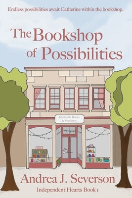 The Bookshop of Possibilities by Severson, Andrea J.