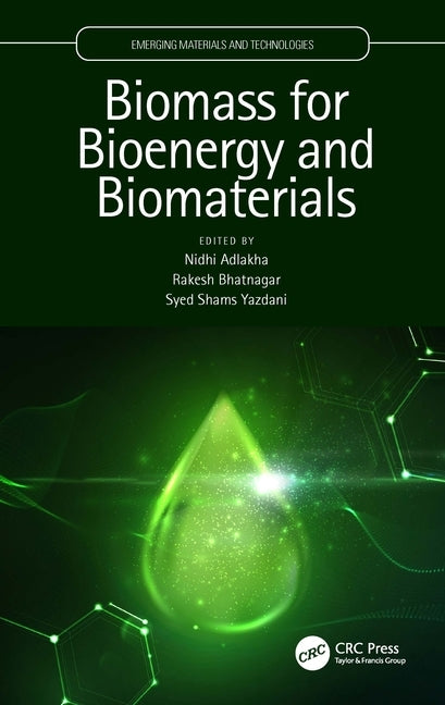 Biomass for Bioenergy and Biomaterials by Adlakha, Nidhi