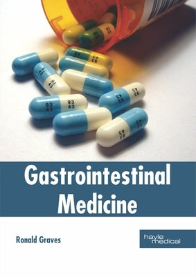 Gastrointestinal Medicine by Graves, Ronald