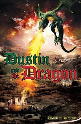 Dustin and the Dragon by Sergeant, Wayne E.
