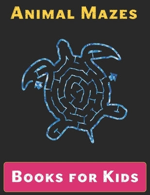 Maze Books for Kids: A Maze Activity Book for Kids (Maze Books for Kids) by Book, Puzzle