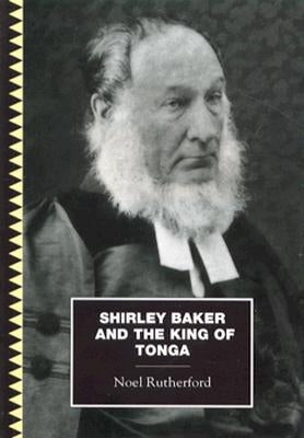 Shirley Baker and the King of Tonga by Rutherford, Noel