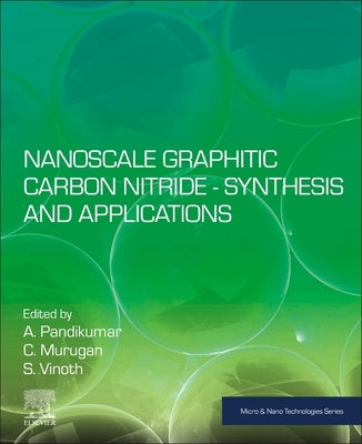 Nanoscale Graphitic Carbon Nitride: Synthesis and Applications by Pandikumar, A.