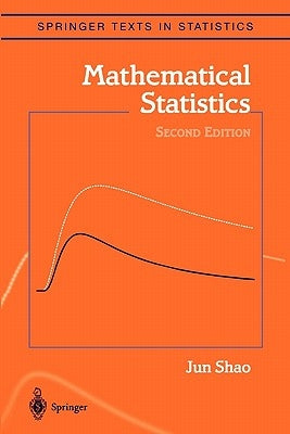 Mathematical Statistics by Shao, Jun