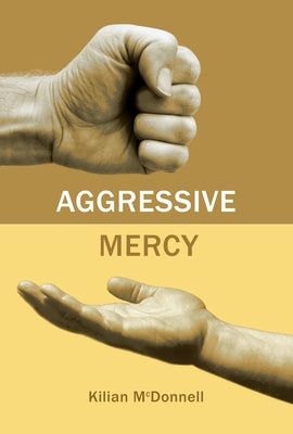 Aggressive Mercy by McDonnell, Kilian