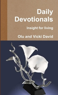 Devotionals- Insight for living by David, Olu and Vicki