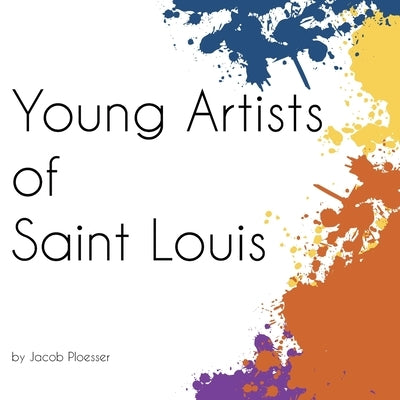 Young Artists of Saint Louis by Ploesser, Jacob